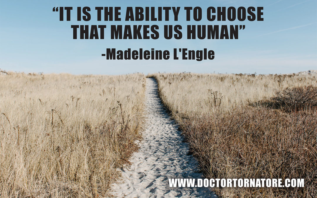 It is the ability to choose that makes us human